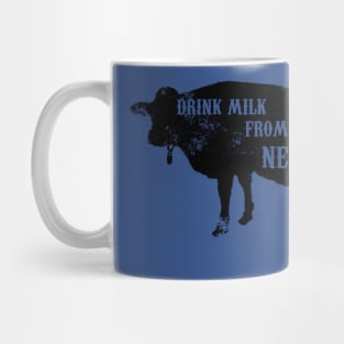 Drink Milk From The Neighbor Mug